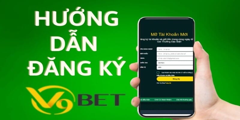 Hướng dẫn đăng ký V9Bet tạo tài khoản siêu nhanh