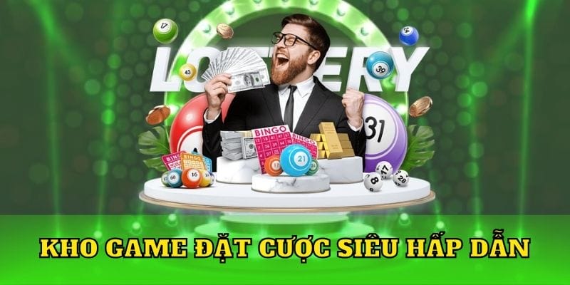 Kho game đặt cược siêu hấp dẫn