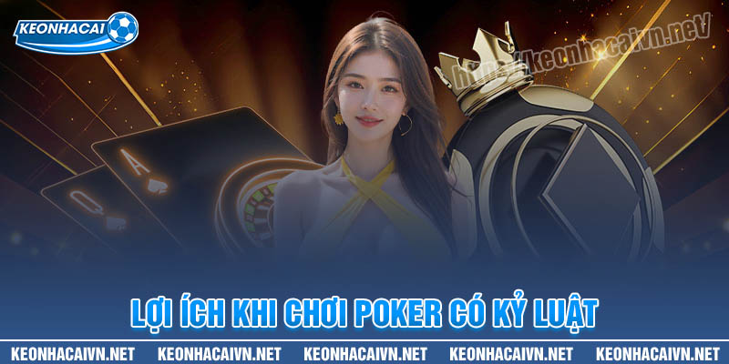 Những lợi ích khi chơi Poker có kỷ luật